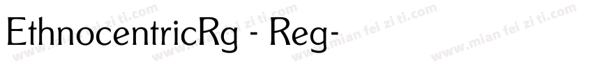 EthnocentricRg - Reg字体转换
